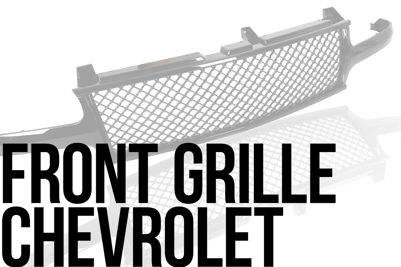 Front Grille Chevrolet